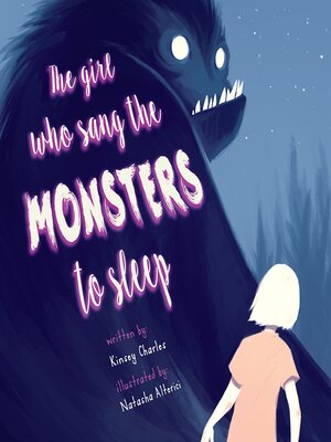 cover image of The Girl Who Sang the Monsters To Sleep